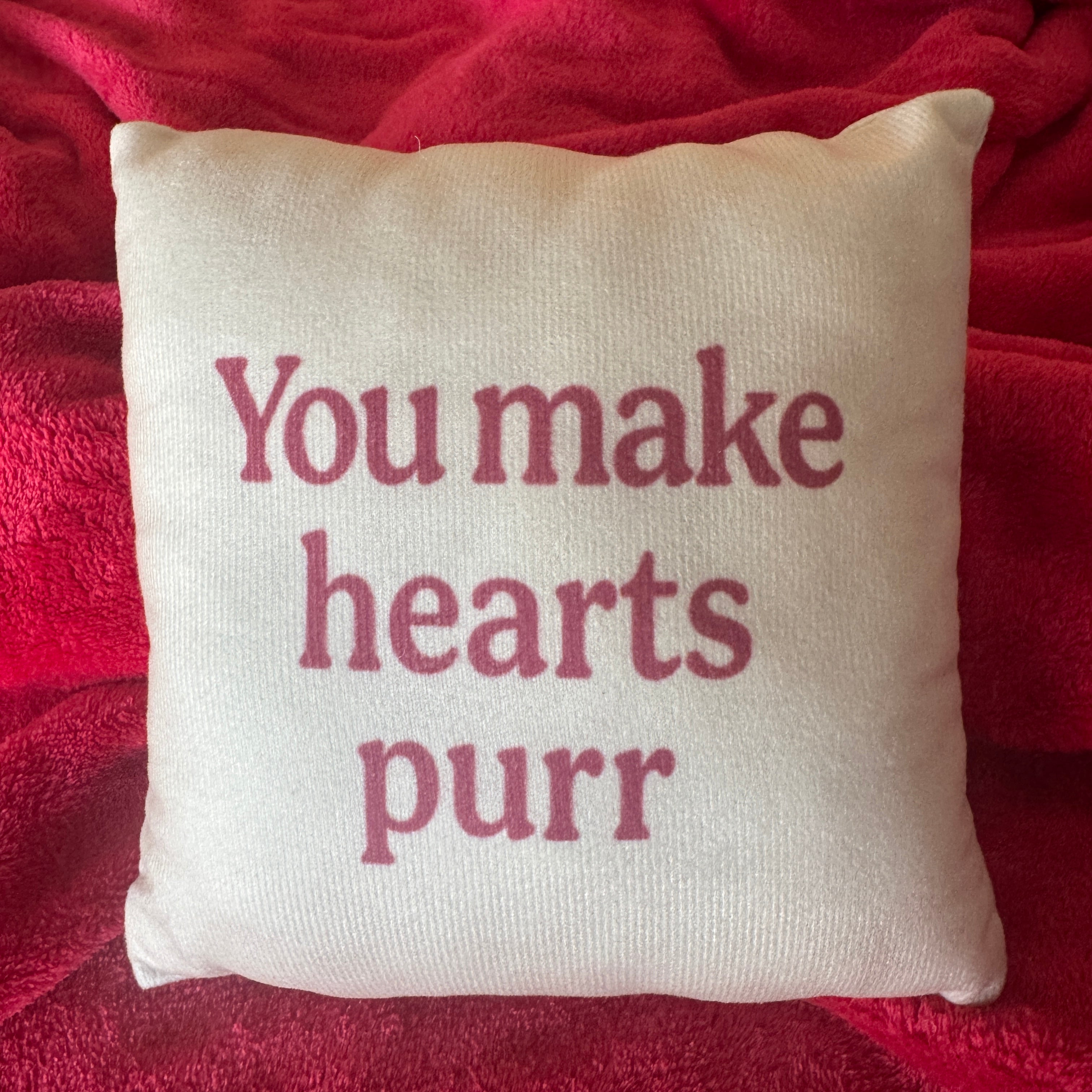 Mini Pillow: You make hearts pur